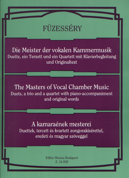 The Masters of Vocal Chamber Music: Duets, a Trio and a Quartet with Piano-Accompaniment and Original Words