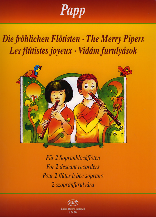 Die fröhlichen Flötisten: 54 Stücke für 2 Sopranblockflöten = The Merry Pipers: 54 easy duets for descant recorders