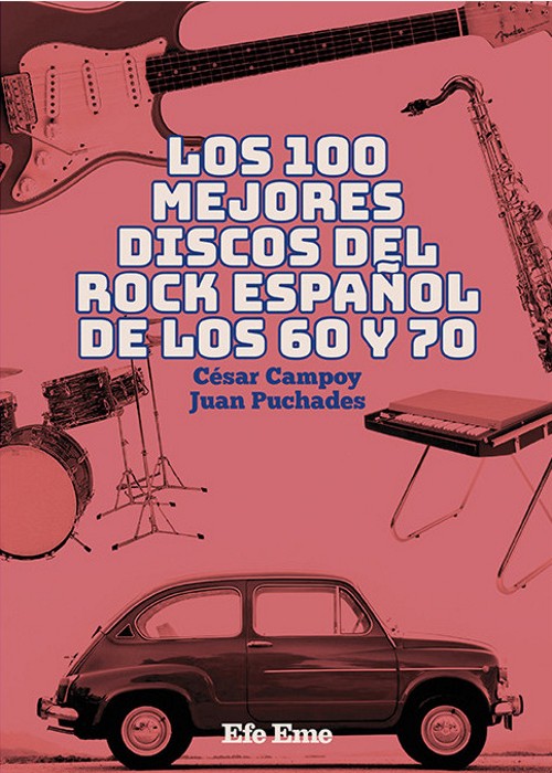 Los 100 mejores discos del rock español de los 60 y 70. 9788495749536