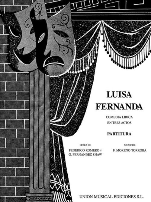 Luisa Fernanda, comedia lírica en tres actos, reducción para piano
