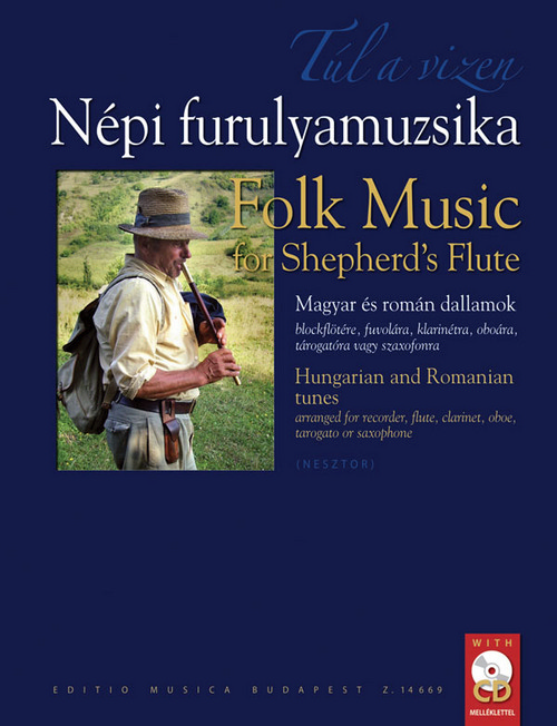 Folk Music for Shepherd's Flute: Hungarian and Romanian Tunes