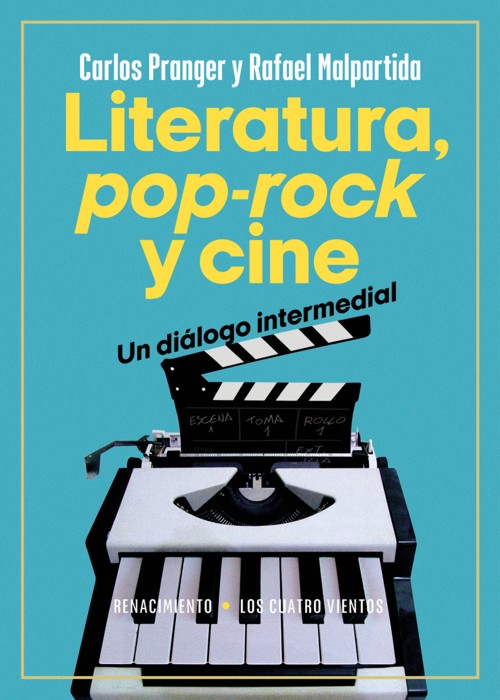 Literatura, pop-rock y cine. Un diálogo intermedial. 9788419617866