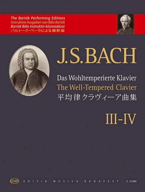 The Well-Tempered Clavier, III-IV: The Bartók Performing Editions, Piano. 9781540042521