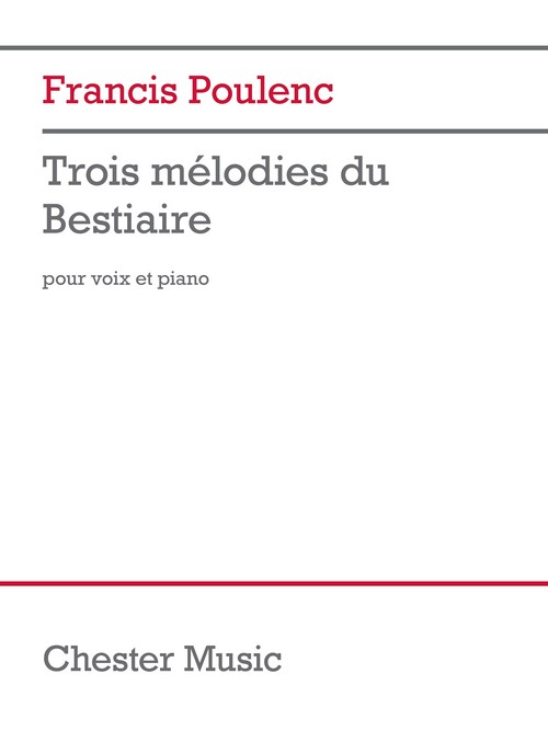 3 Mélodies du Bestiaire, for Voice and Piano. 9781705150511