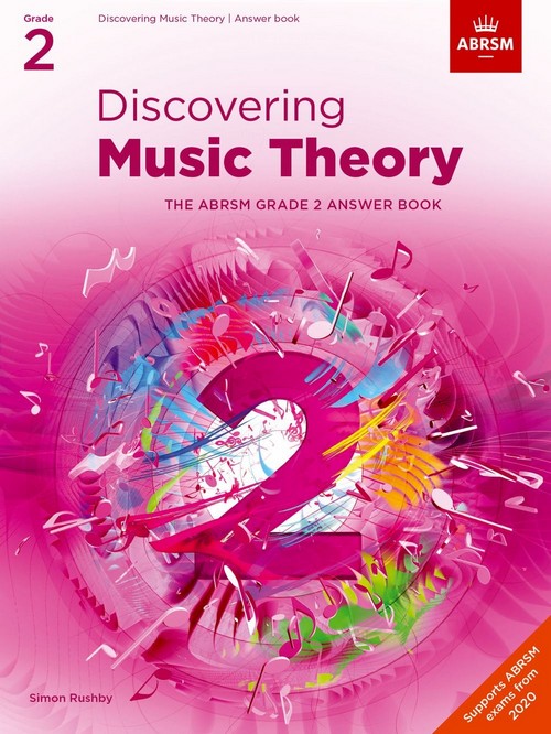 Discovering Music Theory - The ABRSM Grade 2 Answer Book. 9781786013514 Discovering Music Theory - The ABRSM Grade 2 Answer Book. 9781786013514