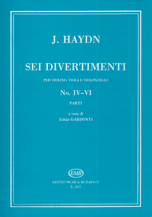 Sei divertimenti, per violino, viola e violoncello, No. IV-VI, parti