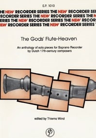 The Gods' Flute-Heaven: An anthology of solo pieces for Soprano Recorder