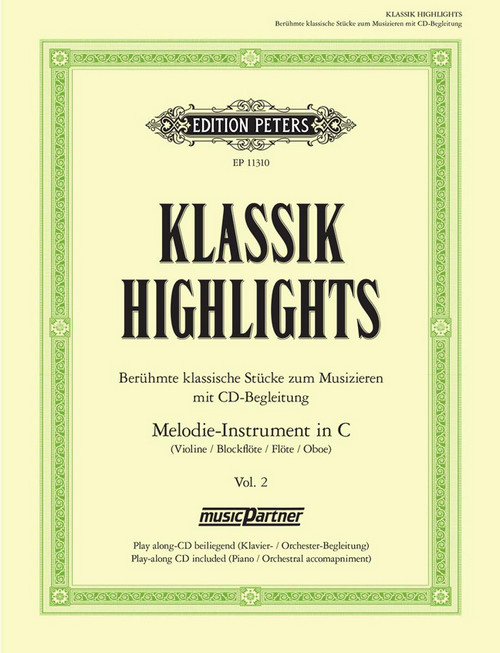 Klassik Highlights, Melodie-Instrument in C, vol. 2: Beruhmte klassische Stücke zum Musizieren mit CD-Begleitung