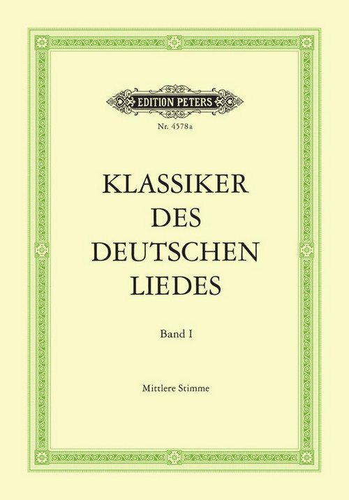 Klassiker Deutschen Liedes, Band I, Mittlere Stimme und Klavier