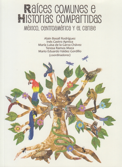 Raíces comunes e historias compartidas. México, Centroamérica y El Caribe
