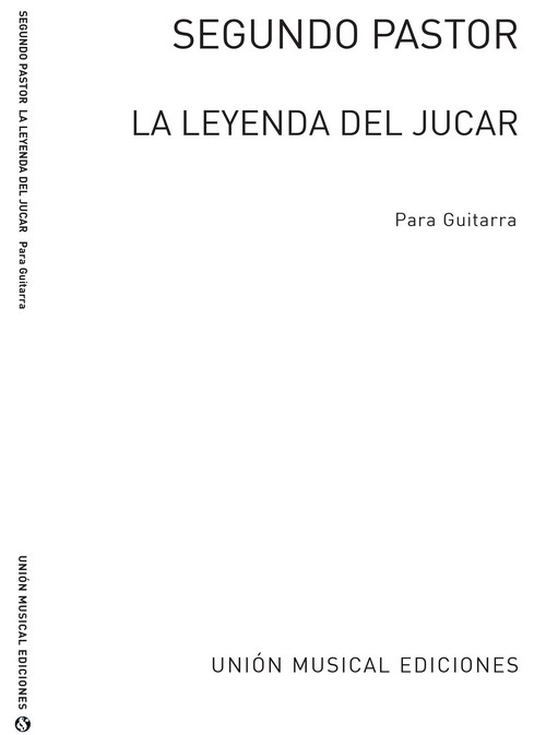 La Leyenda de Jucar, for Guitar