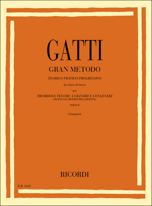 Gran Metodo Teorico Pratico Progressivo (in Chiave di Basso) Tratto dal Metodo per Cornetta, per Trombone a Cilindri e Congeneri, Trombone or Tuba, Parte II