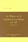 La música en la Catedral de Las Palmas, 1514-1600: Documentos para su estudio. 9788439803553