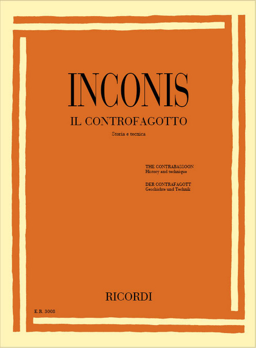 The Contrabassoon, History and Technique = Il Contrafagotto, Storia e Tecnica