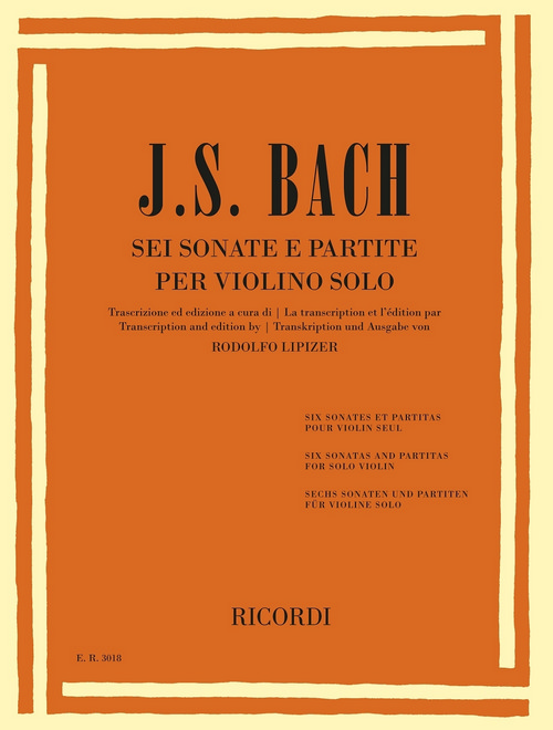 Sei sonate e partite per violino solo, trascrizione per violino ed edizione a cura di Rodolfo Lipizer