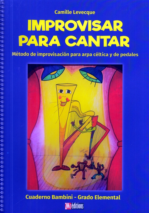 Improvisar para cantar: Método de improvisación para arpa céltica y de pedales, cuaderno Bambini, Grado Elemental