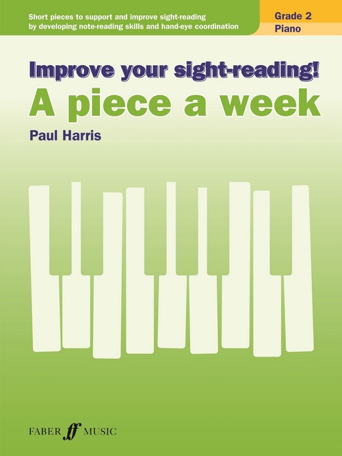 Improve your sight-reading! A Piece a Week Grade 2, Piano