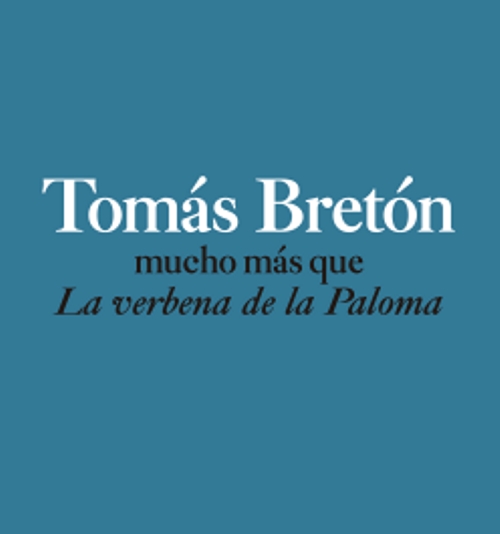 Tomás Bretón, mucho más que La Verbena de la Paloma.. 9788492462872 Tomás Bretón, mucho más que La Verbena de la Paloma.. 9788492462872