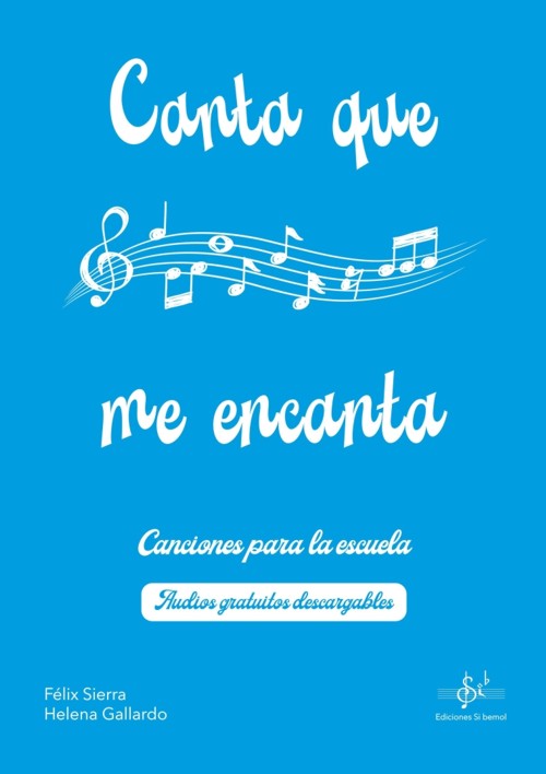 Canta que me encanta: Canciones para la escuela. 9788416337781