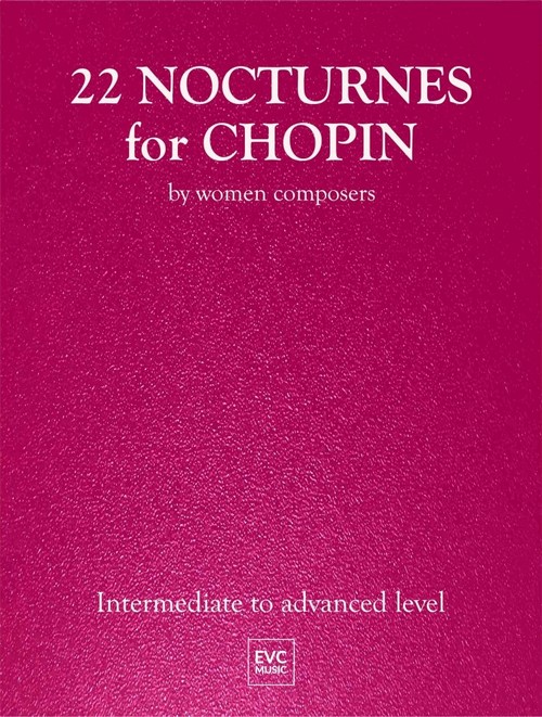 22 Nocturnes for Chopin by Women Composers, Piano