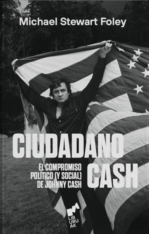 Ciudadano Cash. El compromiso político (y social) de Johnny Cash