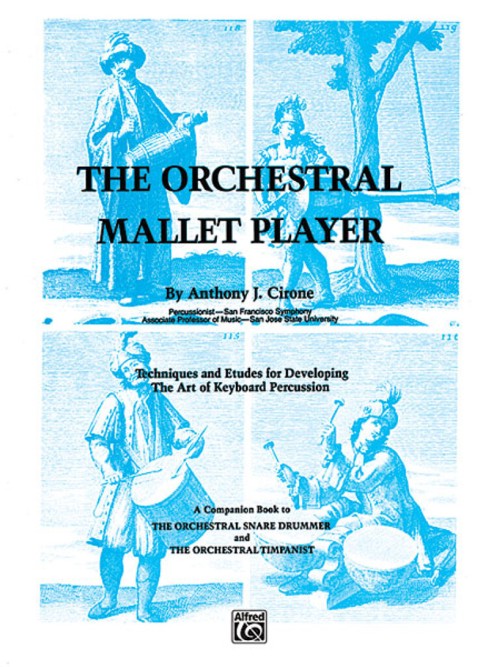 The Orchestral Mallet Player: Techniques and Etudes for Developing the Art of Keyboard Percussion