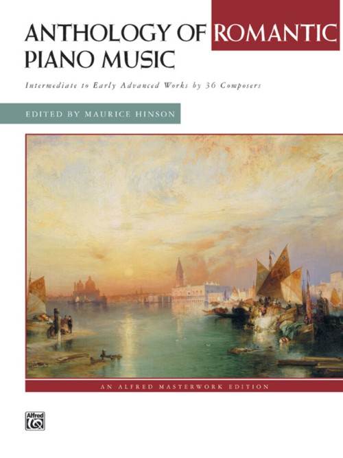 Anthology of Romantic Piano Music. Intermediate to Early Advanced Works by 36 Composers