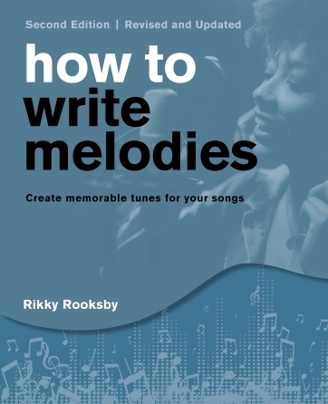 How to Write Melodies: Create Memorable Tunes for Your Songs