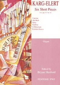 Six Short Pieces from Op. 78, 83 and 142, Organ