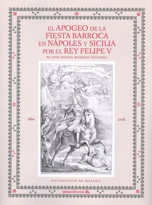 El apogeo de la fiesta barroca en Nápoles y Sicilia por el rey Felipe V