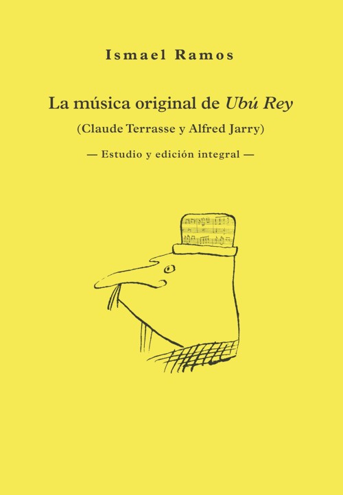 La música original de Ubú Rey (Claude Terrasse y Alfred Jarry). Estudio y edición integral