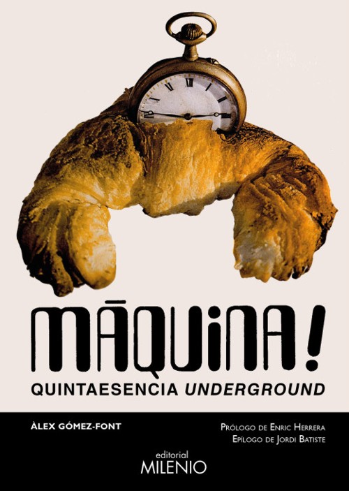 Màquina! Quintaesencia underground