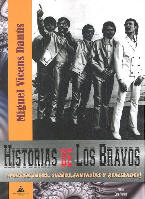 Historias de Los Bravos: Pensamientos, sueños, fantasías y realidades