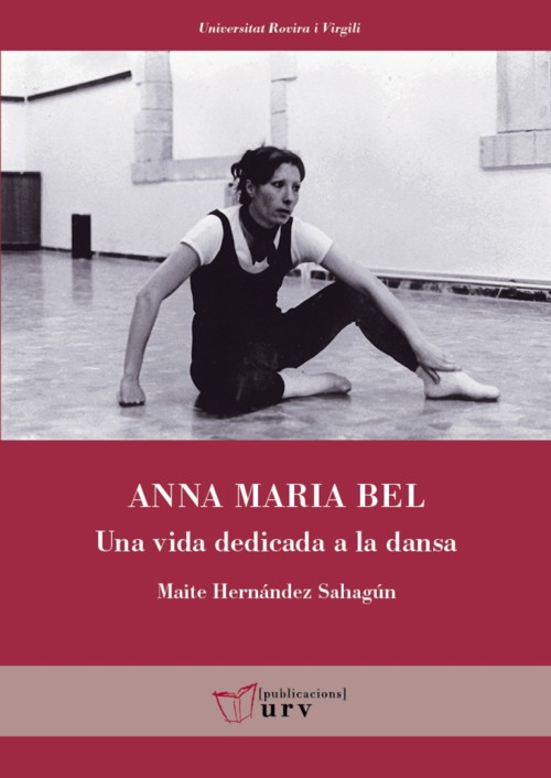 Anna Maria Bel. Una vida dedicada a la dansa. 9788413651156 Anna Maria Bel. Una vida dedicada a la dansa. 9788413651156