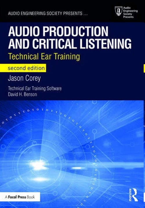 Audio Production and Critical Listening. Technical Ear Training. 9781138845947