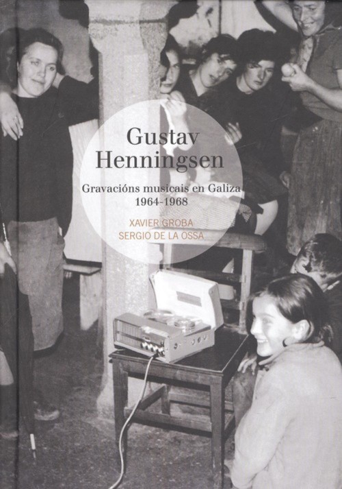 Gustav Henningsen: Gravacións musicais en Galiza 1964-1968