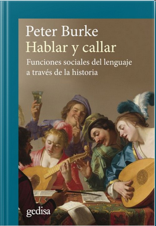 Hablar y callar. Funciones sociales del lenguaje a través de la historia