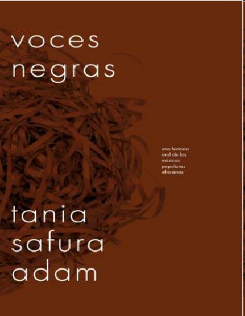 Voces negras. Una historia oral de las músicas populares africanas