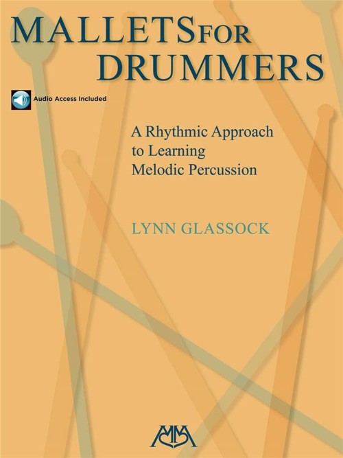 Mallets for Drummers: A Rhythmic Approach to Learning Melodic Percussion