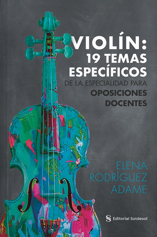 Violín: 19 temas específicos de la especialidad para oposiciones docentes. 9788419329653