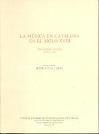 La música en Cataluña en el siglo XVIII: Francesc Valls (1671c.-1747)