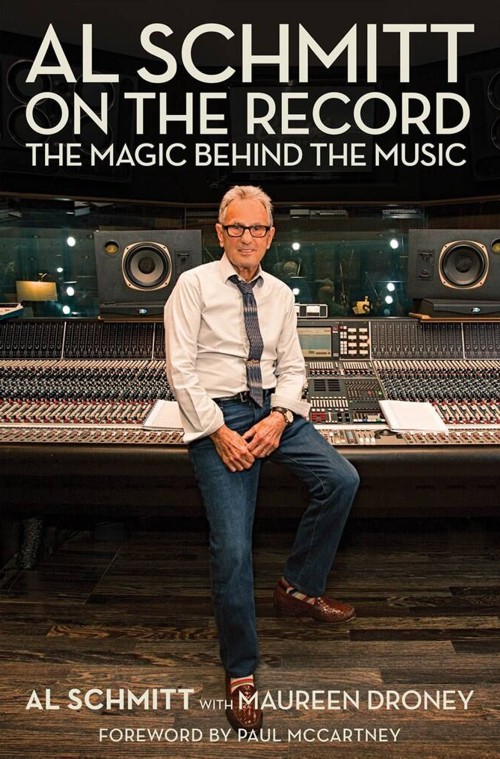 Al Schmitt on the Record. The Magic Behind the Music