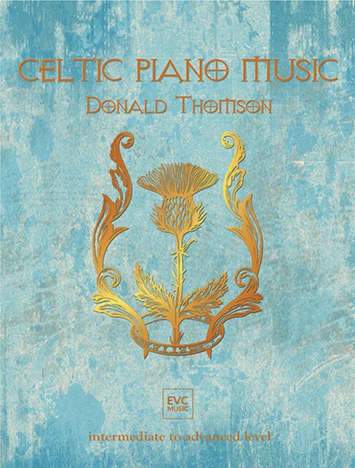 Celtic Piano Music. Intermediate to Advanced Level