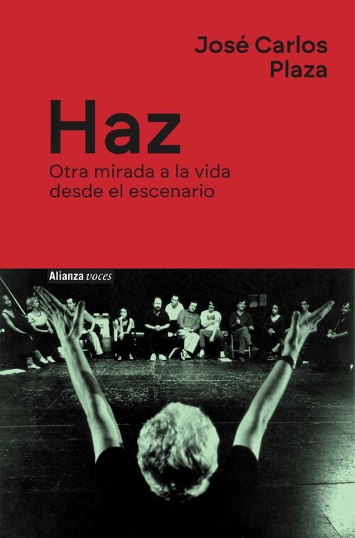 Haz. Otra mirada a la vida desde el escenario