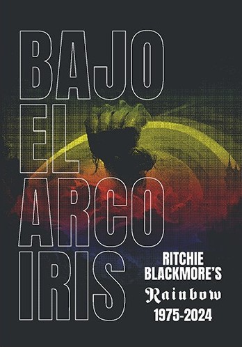 Bajo el Arco Iris: Ritchie Blackmore's Rainbow (1975-2024)