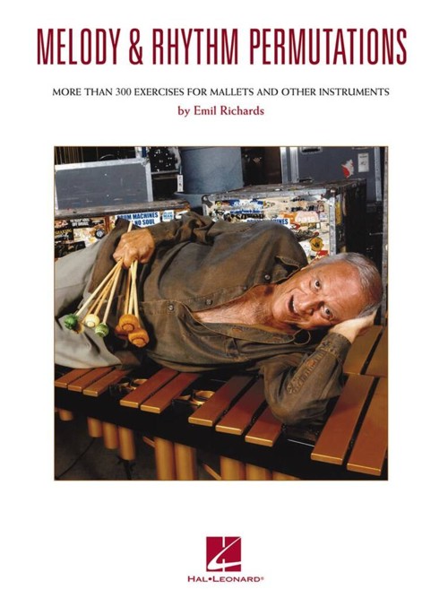 Melody & Rhythm Permutations: More than 300 Exercises for Mallets and Other Instruments