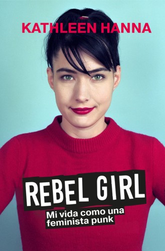 Rebel Girl. 9788419234568 Rebel Girl. 9788419234568
