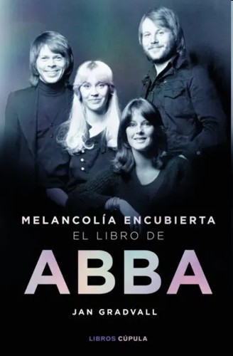 Melancolía encubierta: el libro de ABBA
