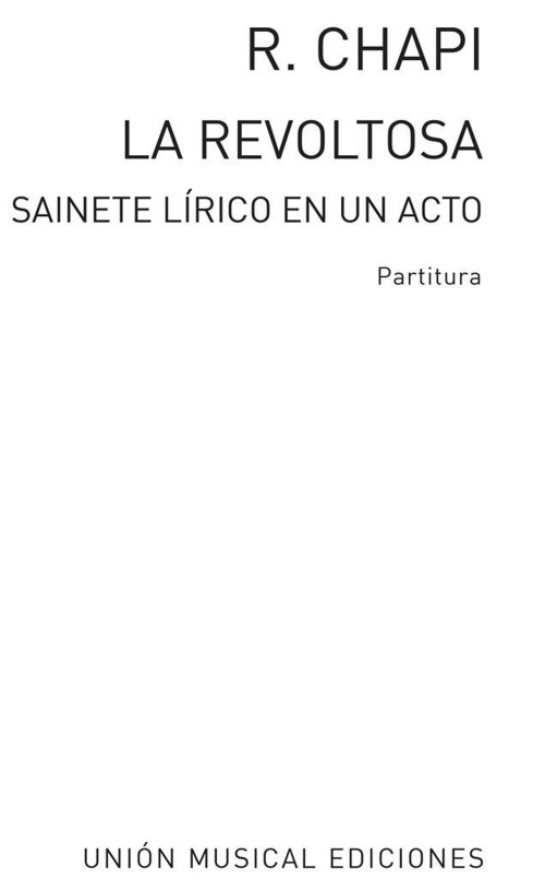 La Revoltosa, Sainete lírico en un acto, partitura para voz y piano