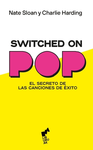 Switched on Pop. El secreto de las canciones de éxito